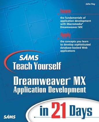 sams teach yourself dreamweaver mx application development in 21 days 1st edition john ray 0672324032,