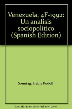 venezuela 4f 1992 un analisis sociopolitico 1st edition heinz rudolf sonntag 9803170260, 978-9803170264