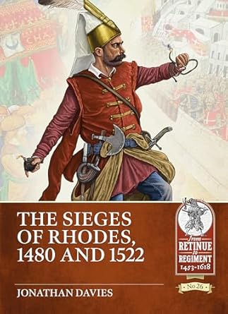 the sieges of rhodes 1480 and 1522 1st edition jonathan davies 1804514519, 978-1804514511
