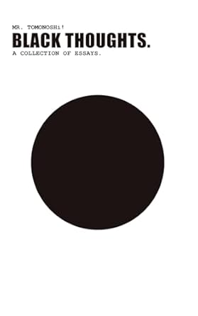 black thoughts 1st edition mr tomonoshi 1948760053, 978-1948760058