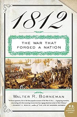 1812 the war that forged a nation 1st edition walter r borneman 0060531134, 978-0060531133