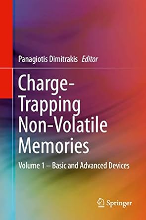 charge trapping non volatile memories volume 1 basic and advanced devices 1st edition panagiotis dimitrakis