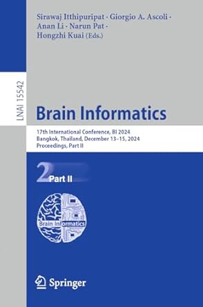 brain informatics 17th international conference bi 2024 bangkok thailand december 13 15 2024 proceedings part