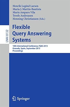 flexible query answering systems 10th international conference fqas 2013 granada spain september 18 20 2013