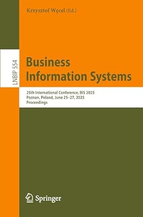 business information systems 25th international conference bis 2025 poznan poland june 25 27 2025 proceedings