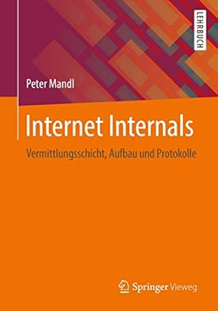 internet internals vermittlungsschicht aufbau und protokolle 1st edition peter mandl 3658235357,