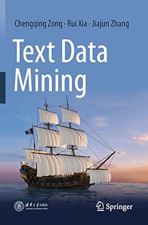 text data mining 1st edition chengqing zong ,rui xia ,jiajun zhang 981160102x, 978-9811601026
