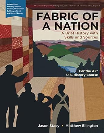 fabric of a nation a brief history with skills and sources for the ap course 1st edition jason stacy ,matthew