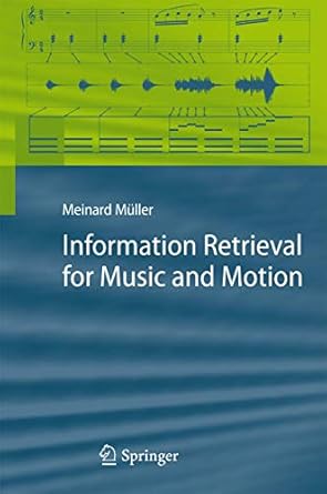 information retrieval for music and motion 1st edition meinard muller 3540740473, 978-3540740476