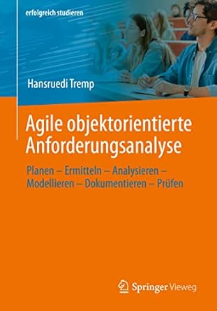 agile objektorientierte anforderungsanalyse planen ermitteln analysieren modellieren dokumentieren prufen 1st