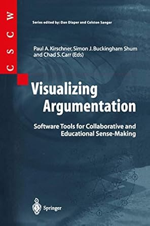 visualizing argumentation software tools for collaborative and educational sense making 1st edition paul a