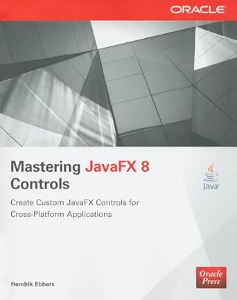 mastering javafx 8 controls 1st edition hendrik ebbers 0071833773, 978-0071833776