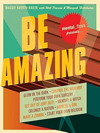 be amazing 1st edition maggie koerth baker 1606713728, 978-1606713723