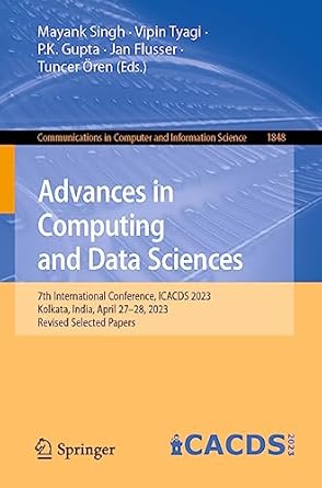 advances in computing and data sciences 7th international conference icacds 2023 kolkata india april 27 28