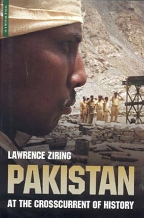 pakistan at the crosscurrent of history 1st edition lawrence ziring 1851683275, 978-1851683277
