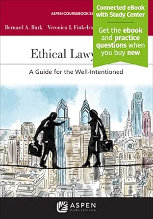 ethical lawyering a guide for the well intentioned connected ebook with study center 1st edition bernard a