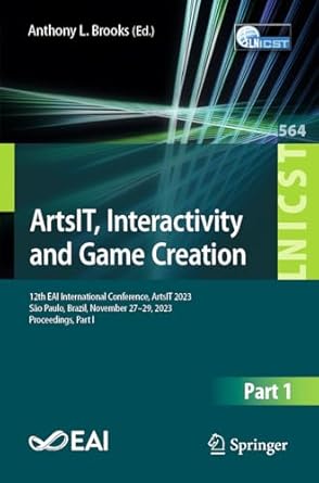 artsit interactivity and game creation 12th eai international conference artsit 2023 sao paulo brazil