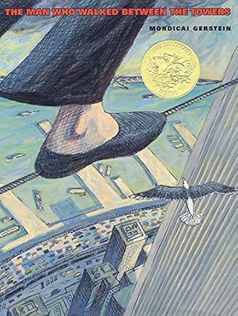 the man who walked between the towers 1st edition mordicai gerstein 0761317910, 978-0761317913