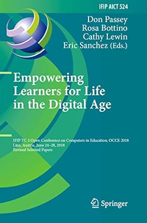 empowering learners for life in the digital age ifip tc 3 open conference on computers in education occe 2018
