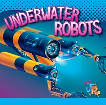 underwater robots 1st edition luke colins 1623101670, 978-1623101671