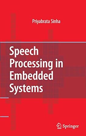 speech processing in embedded systems 1st edition priyabrata sinha 0387755802, 978-0387755809