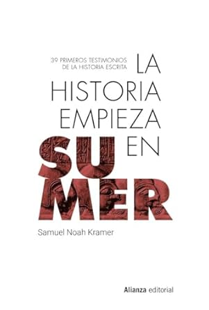 la historia empieza en sumer 39 testimonios de la historia escrita 1st edition samuel noah kramer ,jaime