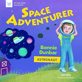 space adventurer bonnie dunbar astronaut 1st edition andi diehn ,katie mazeika 1619307693, 978-1619307698