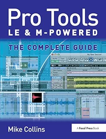 pro tools le and m powered the complete guide 1st edition mike collins 113837203x, 978-1138372030
