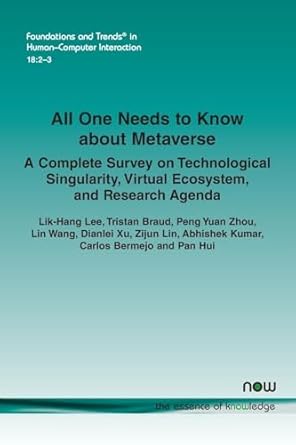 all one needs to know about metaverse a complete survey on technological singularity virtual ecosystem and