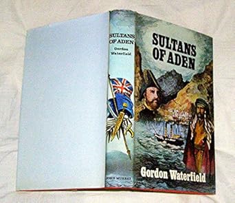sultans of aden 1st edition gordon waterfield 0719517931, 978-0719517938