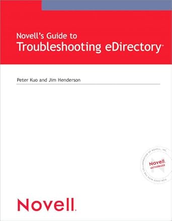 novells guide to troubleshooting edirectory 1st edition peter kuo ,jim henderson 0789731460, 978-0789731463
