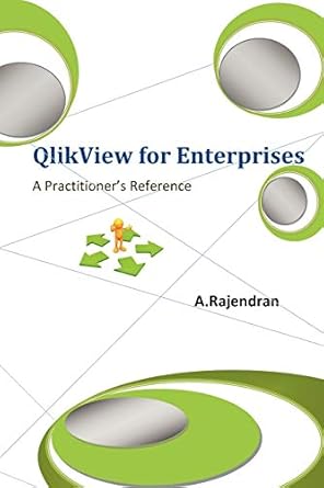 qlikview for enterprises a handbook of qlikview for the practicing cios architects bi consultants 1st edition
