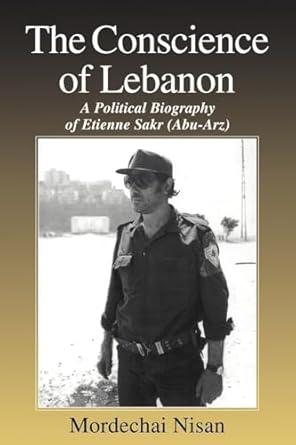 the conscience of lebanon 1st edition mordechai nisan 0714683787, 978-0714683782