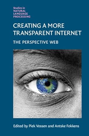 creating a more transparent internet 1st edition piek vossen ,antske fokkens 1108485766, 978-1108485760