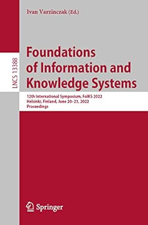 foundations of information and knowledge systems 12th international symposium foiks 2022 helsinki finland