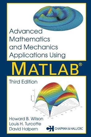 advanced mathematics and mechanics applications using matlab 1st edition david halpern ,howard b wilson
