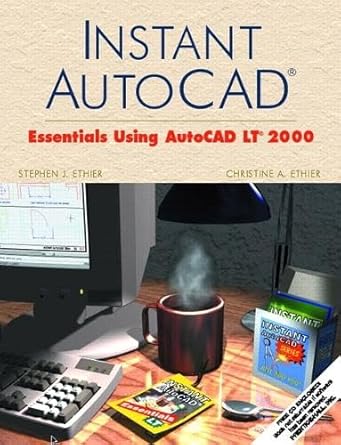 instant autocad essentials using autocad 2000 1st edition stephen j ethier ,christine a ethier 0130305359,