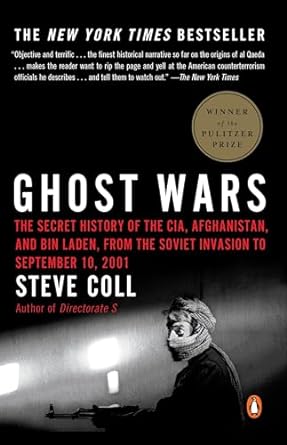 ghost wars the secret history of the cia afghanistan and bin laden from the soviet invasion to september 10