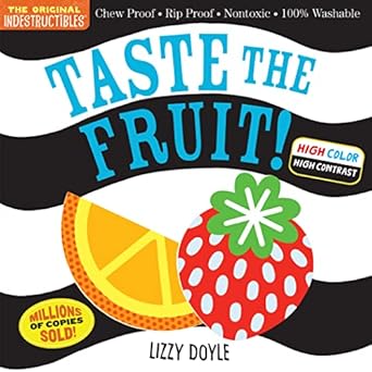 indestructibles taste the fruit chew proof rip proof nontoxic 100 washable 1st edition amy pixton ,lizzy