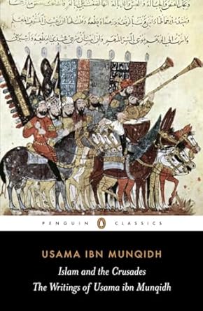 the book of contemplation islam and the crusades 1st edition usama ibn munqidh ,paul m cobb 0140455132,