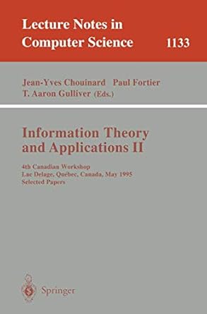 information theory and applications ii 4th canadian workshop lac delage quebec canada may 28 30 1995 selected