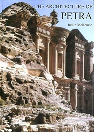 architecture of petra 1st edition judith mckenzie 184217164x, 978-1842171646