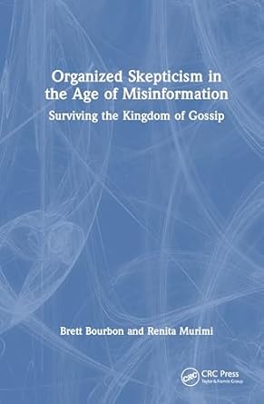 organized skepticism in the age of misinformation 1st edition brett bourbon ,renita murimi 1032513217,
