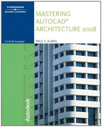 mastering autocad architecture 2008 1st edition paul f aubin 1428311629, 978-1428311626
