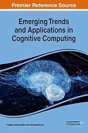 emerging trends and applications in cognitive computing 1st edition pradeep kumar mallick ,samarjeet borah