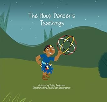 the hoop dancers teachings 1st edition teddy anderson ,jessika von innerebner 1989122213, 978-1989122211