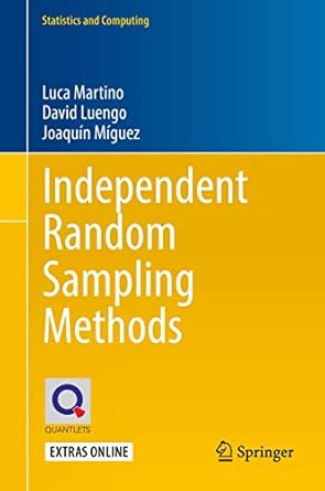 independent random sampling methods 1st edition luca martino ,david luengo ,joaquin miguez 3319726331,