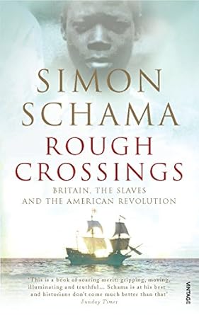 rough crossings britain the slaves and the american revolution 1st edition simon schama 0099536072,