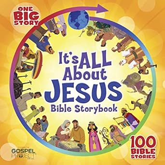 its all about jesus bible storybook padded hardcover 100 bible stories 1st edition b h kids editorial staff