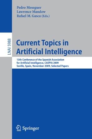 current topics in artificial intelligence 13th conference of the spanish association for artificial